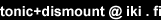 tonic%2Bdismount %40 iki%2Efi